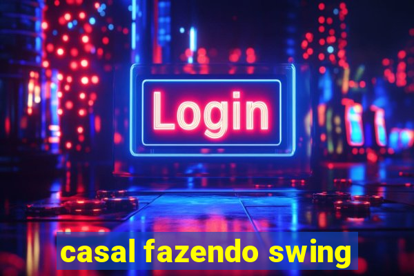 casal fazendo swing